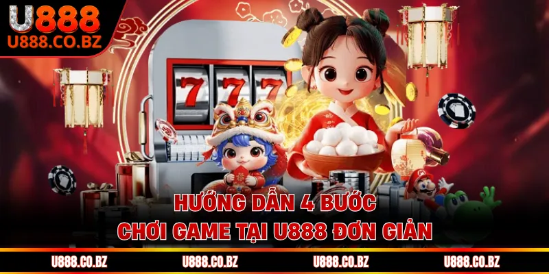 U888 Poker Nhà Cái Uy Tín | Code 888K Tân Thủ Hội Viên 14 Hướng dẫn 4 bước chơi game tại U888 đơn giản